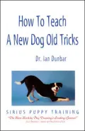 How to Teach a New Dog Old Tricks: A Sirius Puppy Training Manual