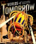 Worlds of Tomorrow The Amazing Universe of Science Fiction Art