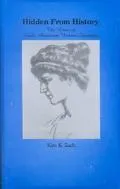 Hidden from History:The Lives of Eight American Women Scientists The Lives of Eight American...