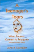 A Teenager's Tears: When Parents Convert to Polygamy