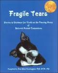 Fragile Tears: Stories and Guidance for Youth on the Passing Away of Beloved Animal Companions