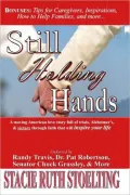 Still Holding Hands: Ray and Hilda Beamer's Story of Love and Triumph over Alzheimer's Disease