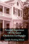 Personal Experience of the Great Charleston Earthquake