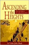 Ascending the Heights : A Layman's Guide to the Ladder of Divine Ascent