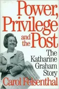 Power, Privilege, and the Post : The Katharine Graham Story
