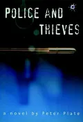 Police and Thieves : A Novel