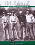 Uneven Lies: The Heroic Story of African-Americans in Golf