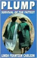 Plump: Survival of the Fattest