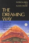 Dreaming Way Dreams & Art for Remembering & Recovering