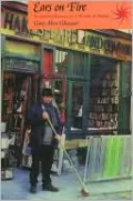 Ears on Fire: Snapshot Essays in a World of Poets