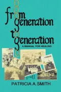 From Generation to Generation: A Manual for Healing