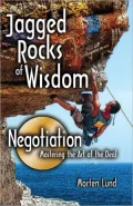 Jagged Rocks of Wisdom?negotiation: Mastering the Art of the Deal