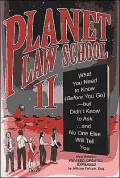 Planet Law School II: What You Need to Know (Before You Go) but Didn't Know to Ask...and No One Else Will Tell You