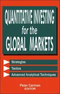 Quantitative Investing for the Global Markets Strategies, Tactics, and Advanced Analytical T...
