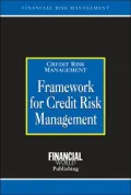 Framework for Credit Risk Management: Credit Risk Management