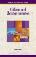 Children And Christian Initiation: Parent/sponsor Book
