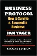 Business Protocol: How to Survive and Succeed in Business