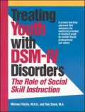Treating Youth with DSM-IV Disorder : The Role of Social Skill Instruction