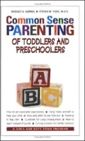 Common Sense Parenting of Toddlers and Preschoolers, Vol. 1