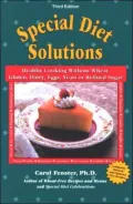 Special Diet Solutions: Healthy Cooking Without Wheat, Gluten, Dairy, Eggs, Yeast or Refined Sugar