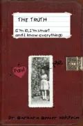 The Truth: I'm 10, I'm Smart and I Know Everything