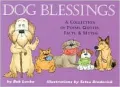 Dog Blessings: A Collection of Poems, Quotes, Facts, and Myths
