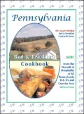 Pennsylvania Bed & Breakfast Cookbook: From the Warmth and Hospitality of 68 Pennsylvania B&B's and Country Inns