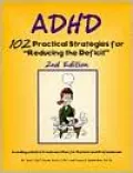 ADHD: 102 Practical Strategies for "Reducing the Deficit"