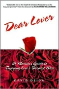 Dear Lover: A Woman's Guide to Enjoying Love's Deepest Bliss