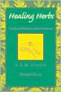 Healing Herbs of the Upper Rio Grand: Traditional Medicine of the Southwest