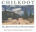 Chilkoot: An Adventure in Ecotourism
