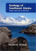 Geology of Southeast Alaska: Rock and Ice in Motion