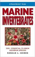 A Pocket Expert Guide Marine Invertebrates: 500+ Essential-to-Know Aquarium Species