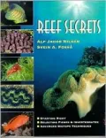 Reef Secrets: Starting Right, Selecting Fishes and Invertebrates, Advanced Biotope Techniques