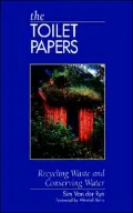The Toilet Papers: Recycling Waste and Conserving Water