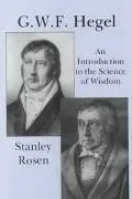 G. W. F. Hegel: An Introduction to the Science of Wisdom