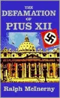 The Defamation of Pius XII