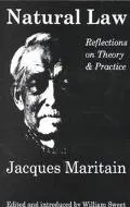 Natural Law: Reflections on Theory and Practice
