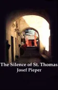 Silence of St. Thomas : Three Essays