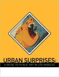 Urban Surprises: A Guide to Public Art in Los Angeles