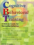 Cognitive Behavioral Training : A How to Guide for a Successful Behavior