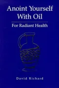 Annoint Yourself With Oil for Radiant Health