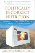 Politically Incorrect Nutrition