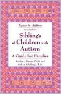 Siblings of Children with Autism: A Guide for Families