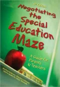 Negotiating the Special Education Maze: A Guide for Parents and Teachers