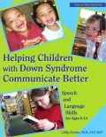Helping Children with Down Syndrome Communicate Better: Speech and Language Skills for Ages 6-14