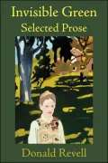 Invisible Green: Selected Prose