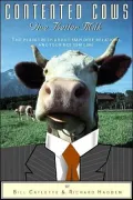 Contented Cows Give Better Milk: The Plain Truth about Employee Relations and Your Bottom Line