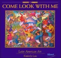 Come Look With Me : Latin American Art