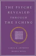 The Psyche Revealed Through The I Ching